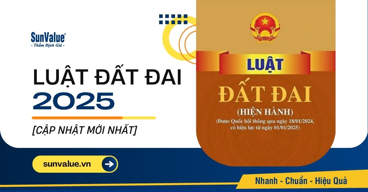 LUẬT ĐẤT ĐAI 2025 CÓ GÌ MỚI? CẬP NHẬT THÔNG TIN MỚI NHẤT
