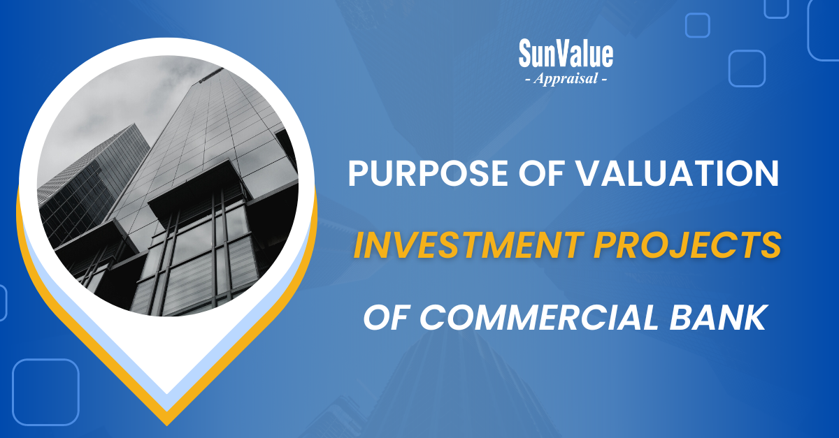 PURPOSE OF VALUATION OF INVESTMENT PROJECTS OF COMMERCIAL BANK