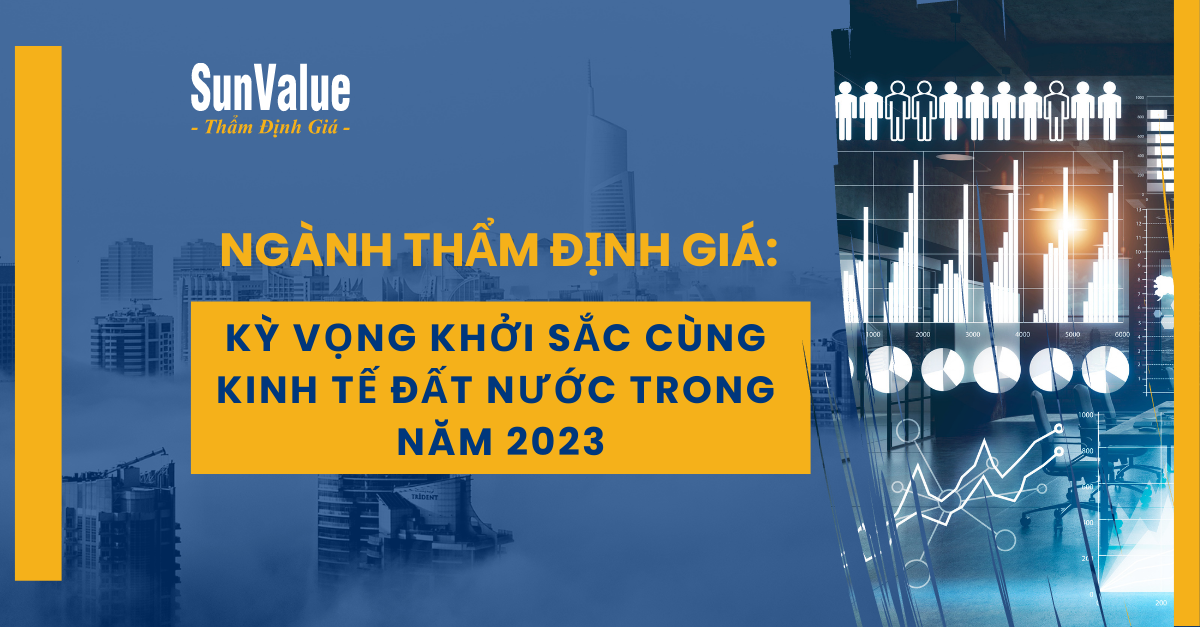 NGÀNH THẨM ĐỊNH GIÁ: KỲ VỌNG KHỞI SẮC TRONG NĂM 2023