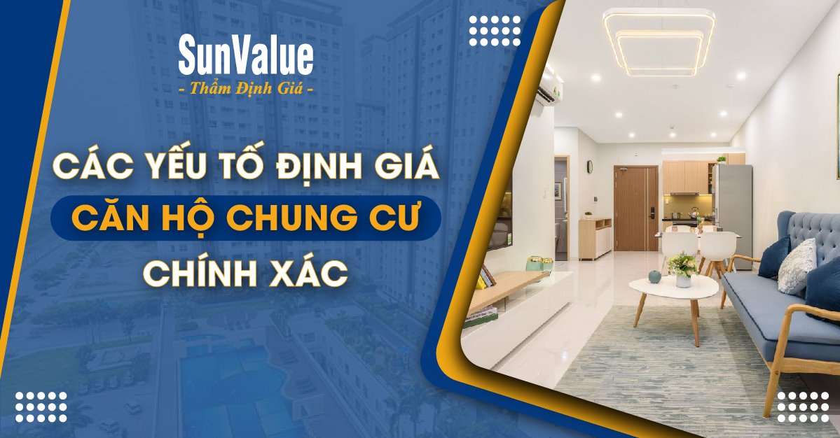 CÁC YẾU TỐ ĐỊNH GIÁ CĂN HỘ CHUNG CƯ CHÍNH XÁC