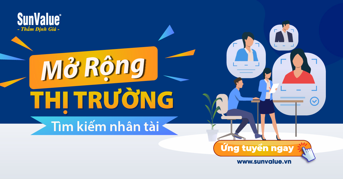 SunValue MỞ RỘNG THỊ TRƯỜNG - TÌM KIẾM NHÂN TÀI