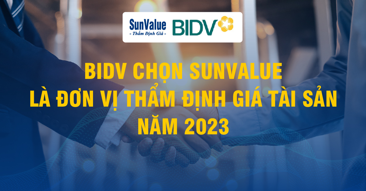 BIDV CHỌN SunValue LÀ ĐƠN VỊ THẨM ĐỊNH GIÁ TÀI SẢN NĂM 2023