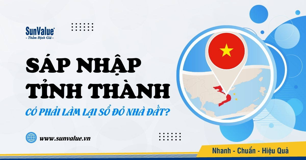 CÓ PHẢI LÀM LẠI SỔ ĐỎ NHÀ ĐẤT SAU KHI SÁP NHẬP TỈNH, THÀNH?