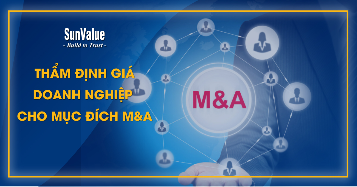 THẨM ĐỊNH GIÁ DOANH NGHIỆP CHO MỤC ĐÍCH M&A