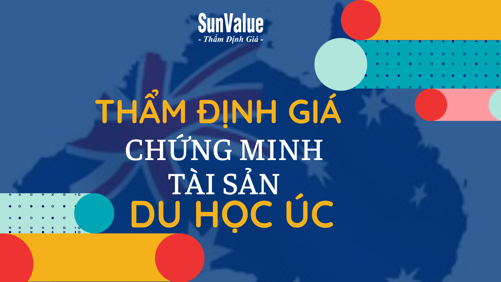 THẨM ĐỊNH GIÁ CHỨNG MINH TÀI SẢN DU HỌC TẠI ÚC