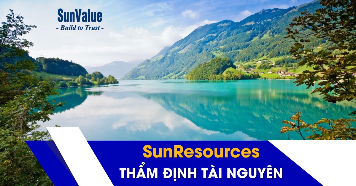 THẨM ĐỊNH TÀI NGUYÊN – SUNRESOURCES