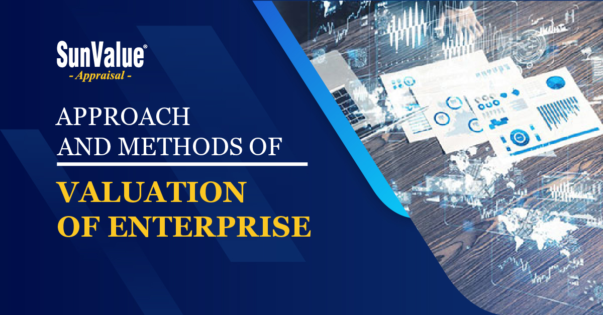 APPROACH AND METHODS OF VALUATION OF ENTERPRISE