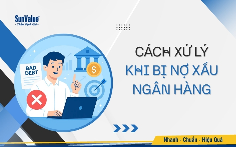 Bị nợ xấu ngân hàng và cách xử lý hiệu quả cho cá nhân, doanh nghiệp