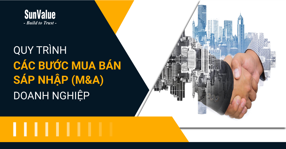 QUY TRÌNH MUA BÁN SÁP NHẬP (M&A) DOANH NGHIỆP