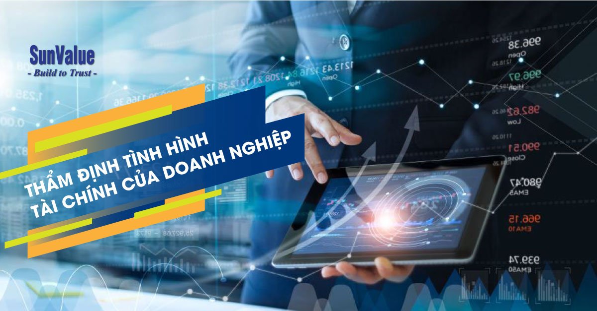 THẨM ĐỊNH TÌNH HÌNH TÀI CHÍNH CỦA DOANH NGHIỆP