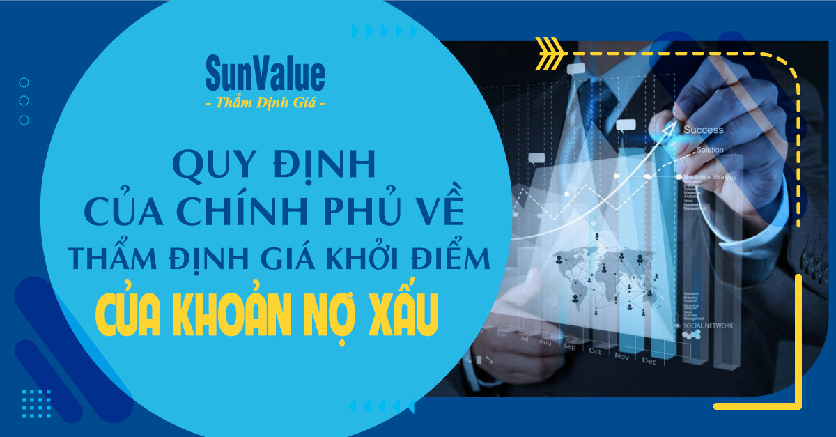 QUY ĐỊNH CHÍNH PHỦ VỀ THẨM ĐỊNH GIÁ KHOẢN NỢ XẤU