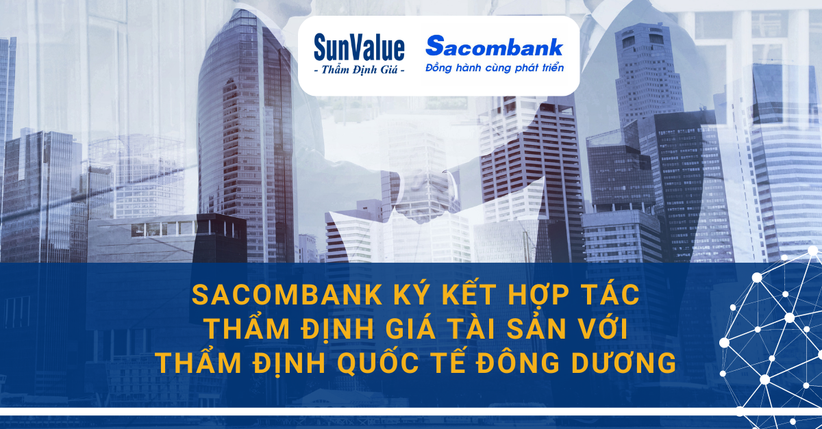 SACOMBANK HỢP TÁC THẨM ĐỊNH GIÁ TÀI SẢN VỚI INA