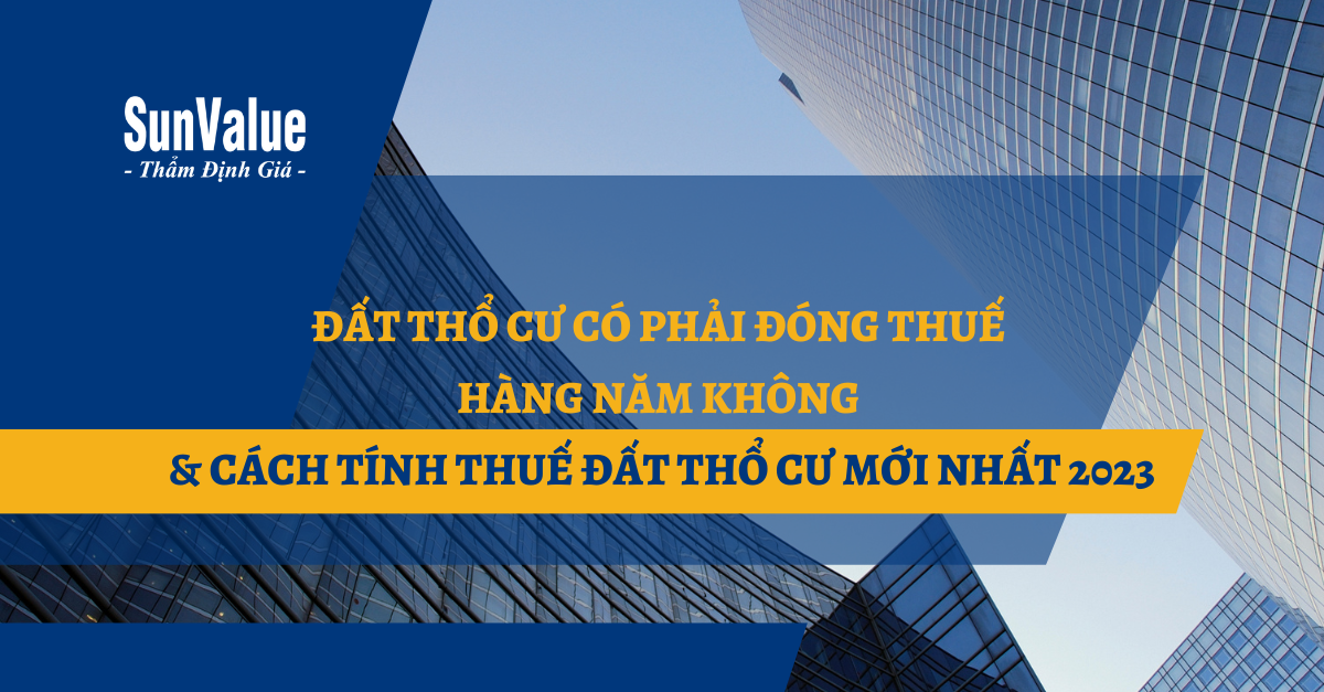 ĐẤT THỔ CƯ LÀ GÌ? CÁCH TÍNH THUẾ ĐẤT THỔ CƯ MỚI NHẤT 2023