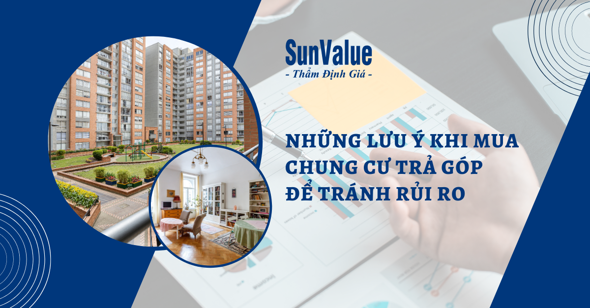 NHỮNG LƯU Ý KHI MUA CHUNG CƯ TRẢ GÓP ĐỂ TRÁNH RỦI RO