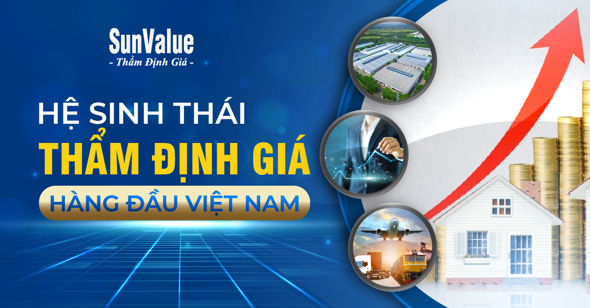 HỆ SINH THÁI THẨM ĐỊNH GIÁ HÀNG ĐẦU VIỆT NAM