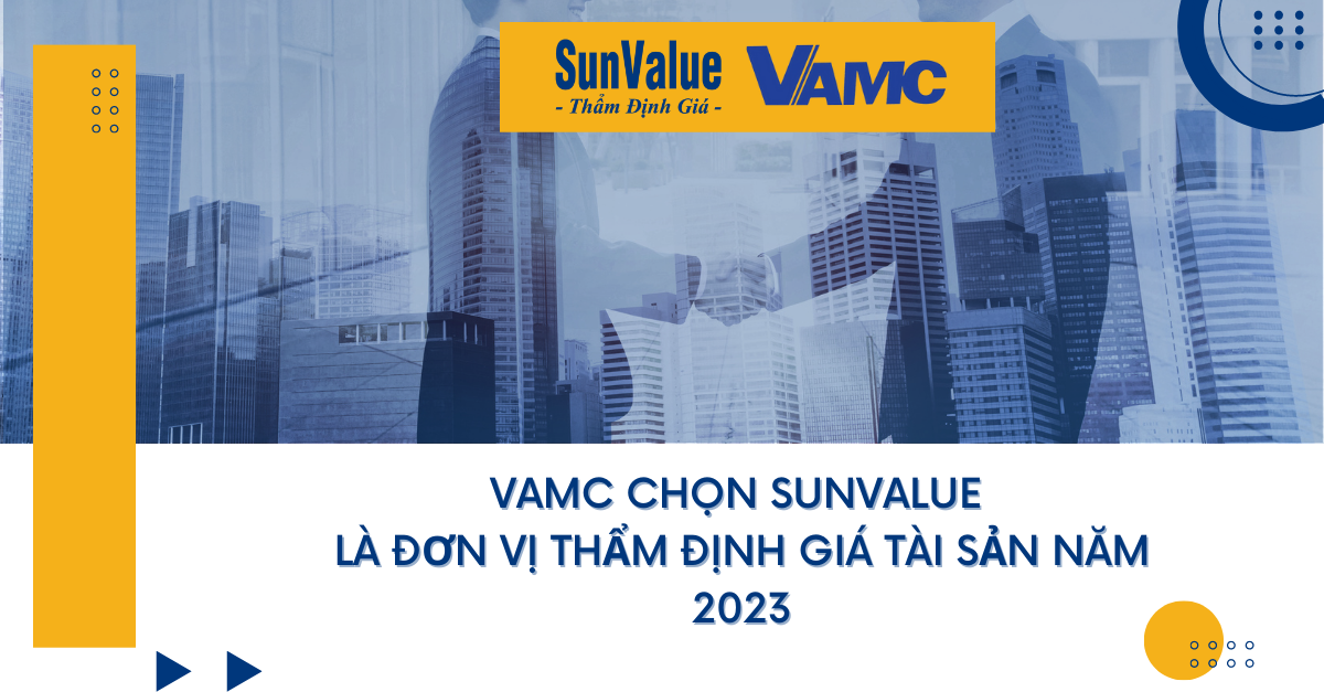 VAMC CHỌN SUNVALUE LÀ ĐƠN VỊ THẨM ĐỊNH GIÁ TÀI SẢN NĂM 2023