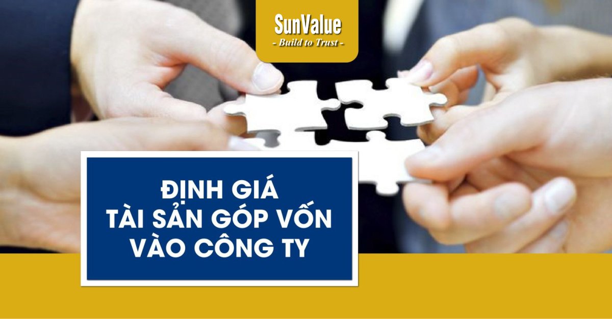 ĐỊNH GIÁ TÀI SẢN GÓP VỐN VÀO CÔNG TY