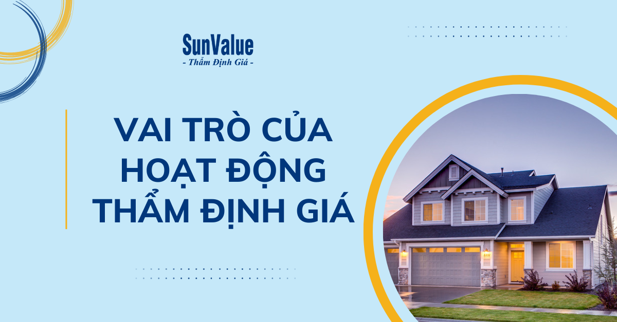 VAI TRÒ QUAN TRỌNG CỦA HOẠT ĐỘNG THẨM ĐỊNH GIÁ