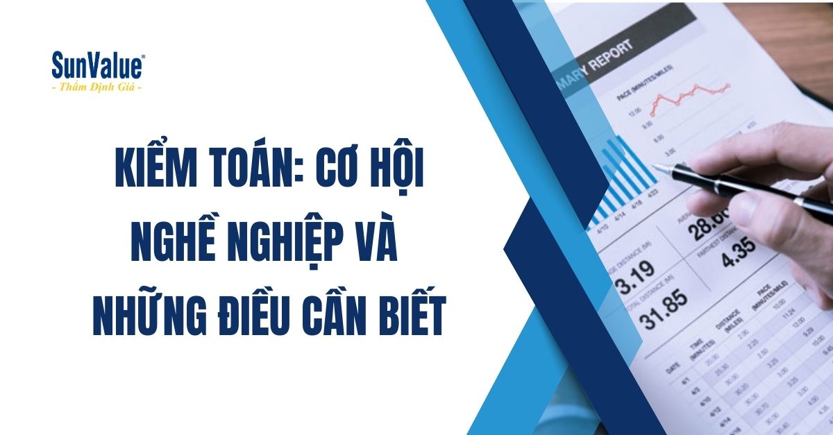 NGÀNH KIỂM TOÁN: CƠ HỘI NGHỀ NGHIỆP VÀ NHỮNG ĐIỀU CẦN BIẾT