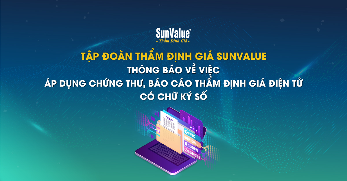 SUNVALUE ÁP DỤNG CHỮ KÝ SỐ TRÊN BÁO CÁO CHỨNG THƯ THẨM ĐỊNH GIÁ