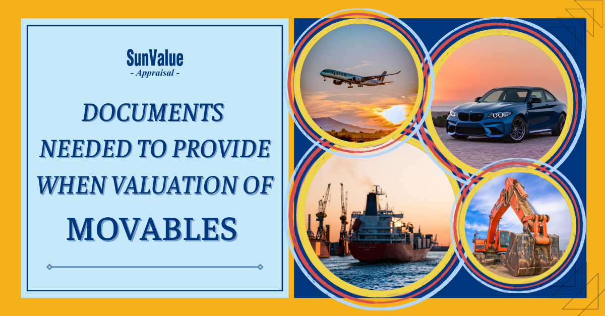 DOCUMENTS NEEDED TO PROVIDE WHEN VALUATION OF PROPERTY IS MOVABLES