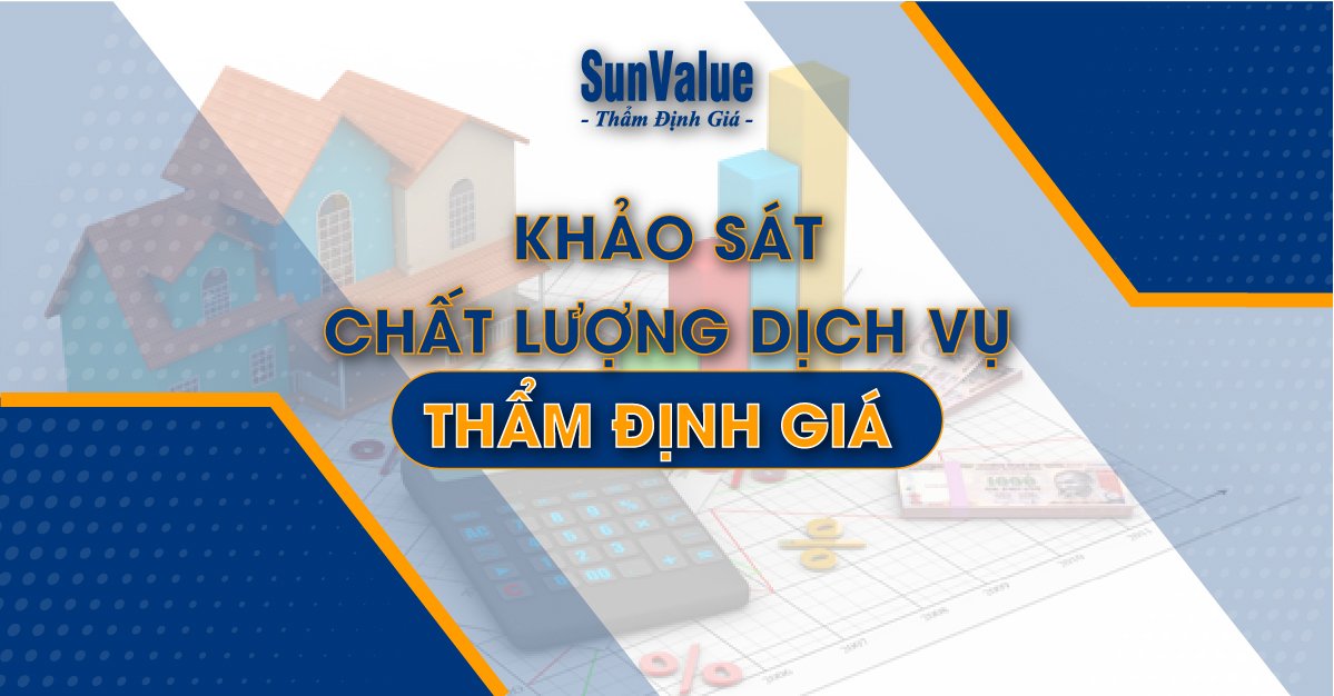 KHẢO SÁT CHẤT LƯỢNG DỊCH VỤ THẨM ĐỊNH GIÁ