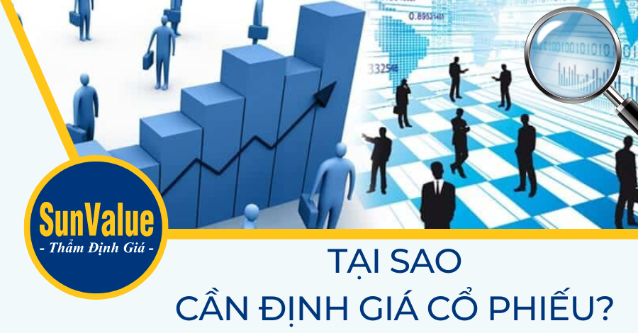 ĐỊNH GIÁ CỔ PHIẾU LÀ GÌ? TẠI SAO CẦN ĐỊNH GIÁ CỔ PHIẾU?