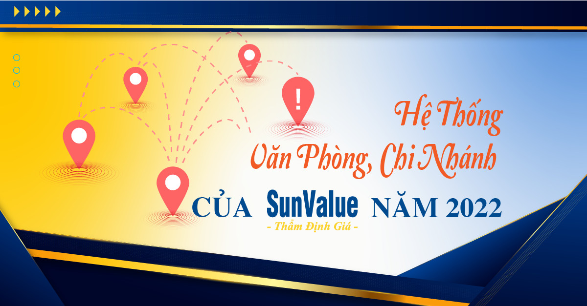 HỆ THỐNG VĂN PHÒNG, CHI NHÁNH CỦA SUNVALUE 2022