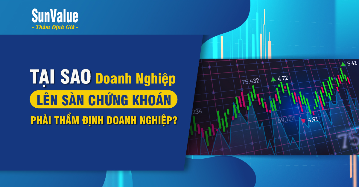 DOANH NGHIỆP LÊN SÀN CHỨNG KHOÁN: CÓ CẦN THẨM ĐỊNH GIÁ?