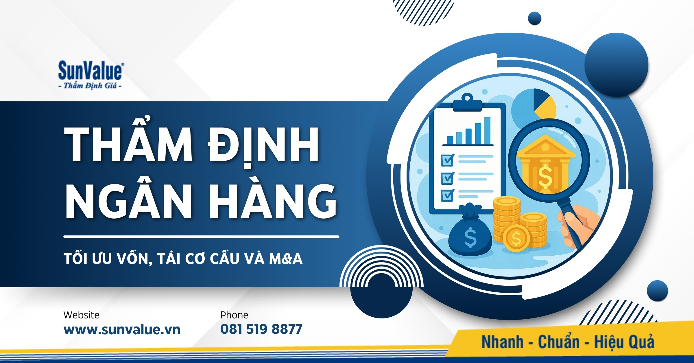 THẨM ĐỊNH NGÂN HÀNG: GIẢI PHÁP TỐI ƯU VỐN, TÁI CƠ CẤU VÀ M&A