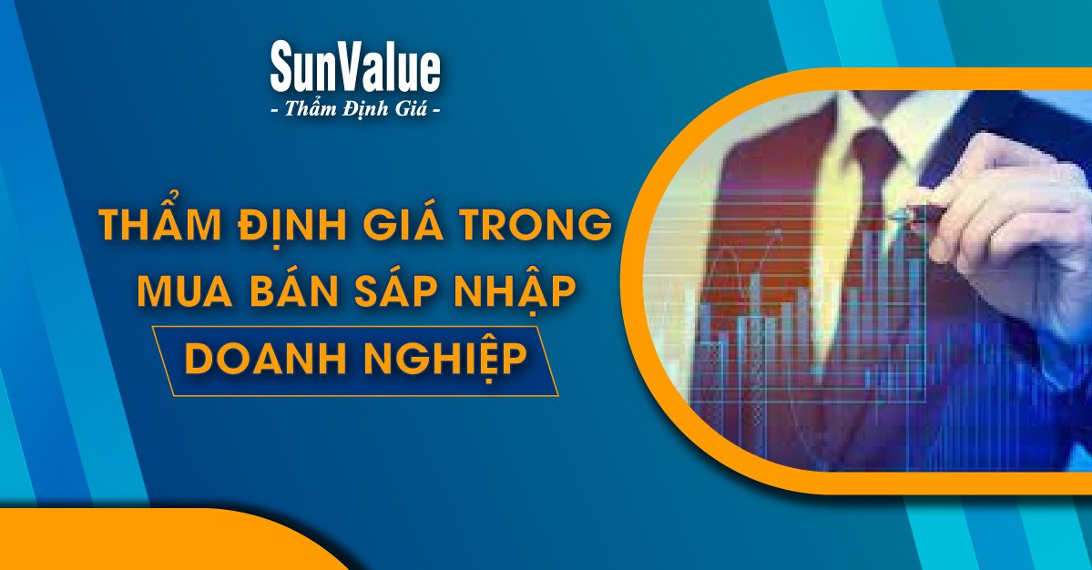 THẨM ĐỊNH GIÁ TRONG MUA BÁN SÁP NHẬP DOANH NGHIỆP