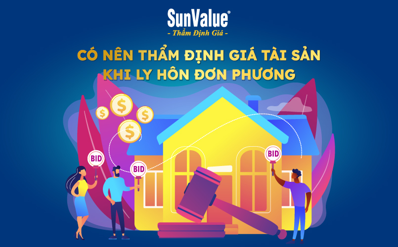 Có nên thẩm định tài sản khi ly hôn đơn phương