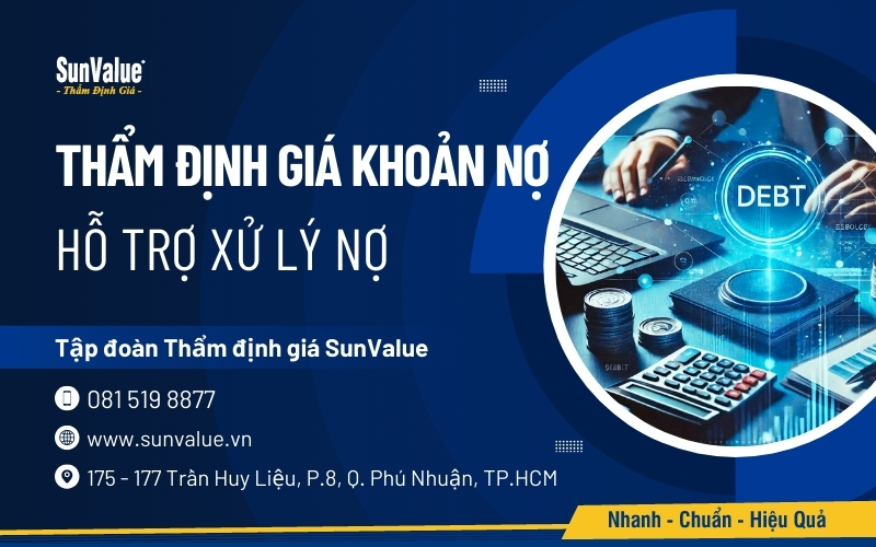 SunValue thẩm định giá khoản nợ, hỗ trợ khách hàng và ngân hàng xử lý nợ