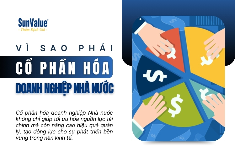 Vì sao phải cổ phần hóa doanh nghiệp Nhà nước