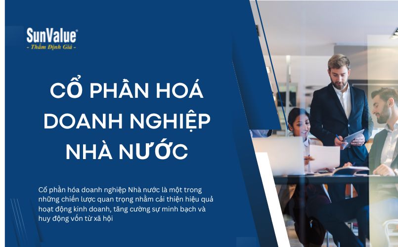 Cổ phần hóa doanh nghiệp nhà nước là một chiến lược nhằm cải thiện hiệu quả hoạt động