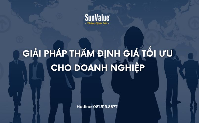 SunValue là đối tác giúp quá trình thẩm định giá tối ưu cho các doanh nghiệp