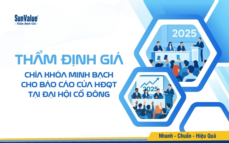 Thẩm định giá – Chìa khóa minh bạch cho báo cáo của HĐQT tại đại hội cổ đông
