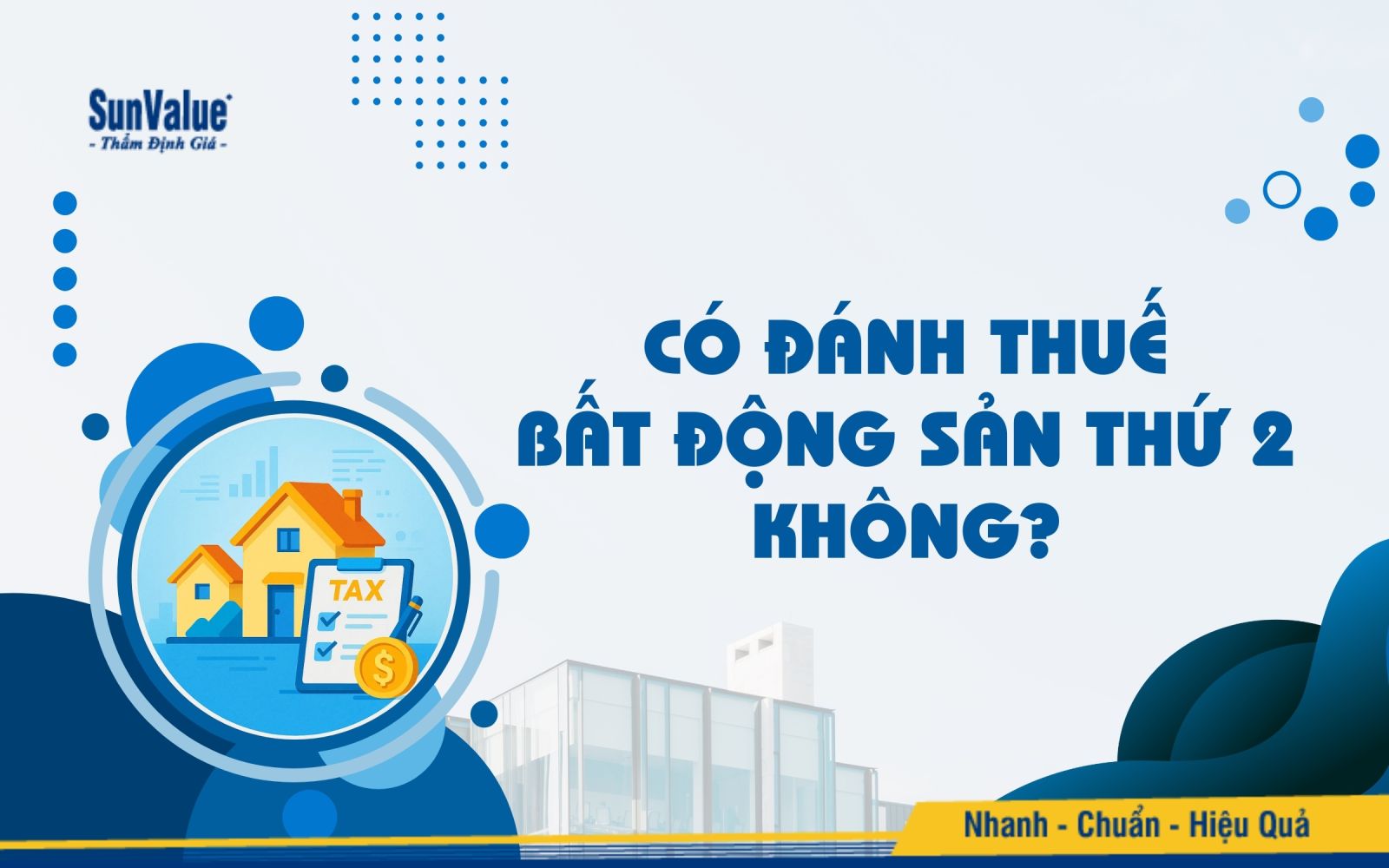 Có đánh thuế bất động sản thứ 2 không
