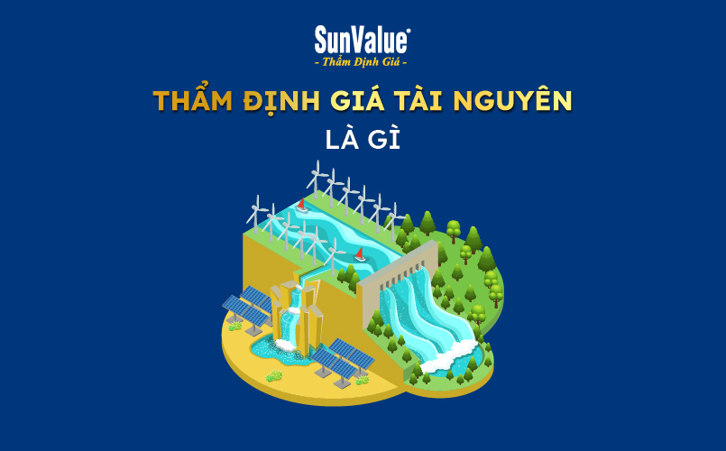 Thẩm định giá tài nguyên là gì?