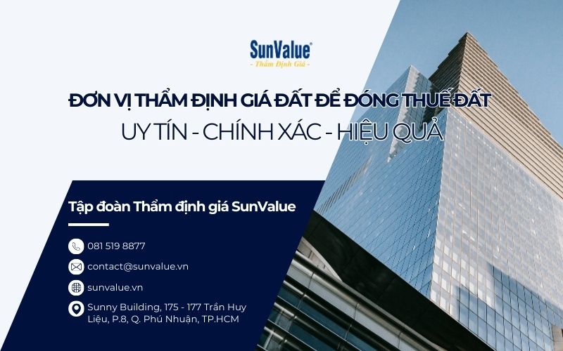 SunValue - Đơn vị cung cấp dịch vụ thẩm định giá đất mục đích đóng thuế đất uy tín hàng đầu