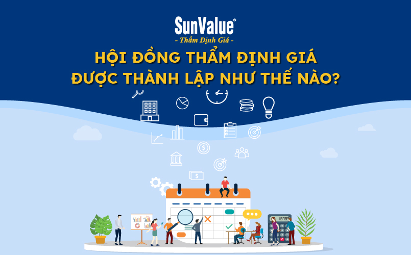 Hội đồng thẩm định giá được thành lập như thế nào