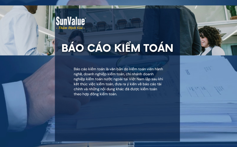 Báo cáo kiểm toán phản ánh đầy đủ kết quả kiểm toán của các đơn vị