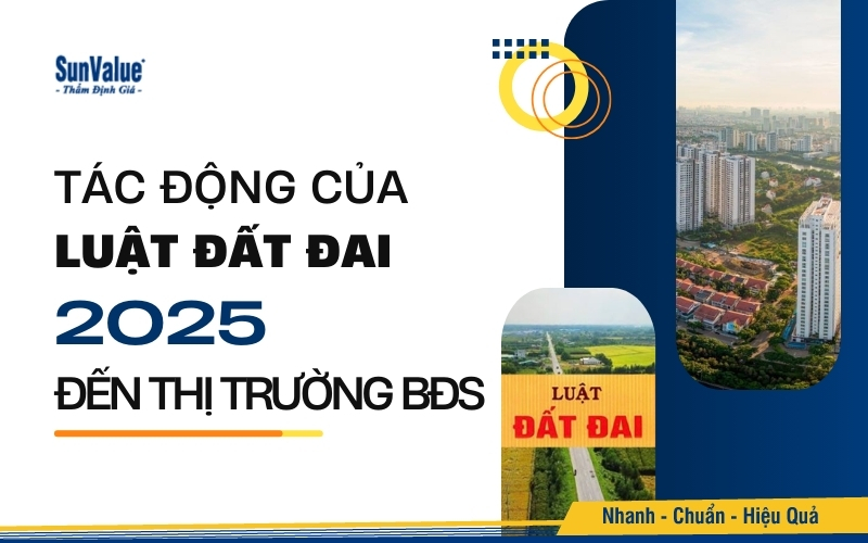 Tác động của Luật Đất đai 2025 đến thị trường bất động sản