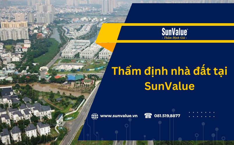 Sử dụng dịch vụ thẩm định bất động sản tại SunValue
