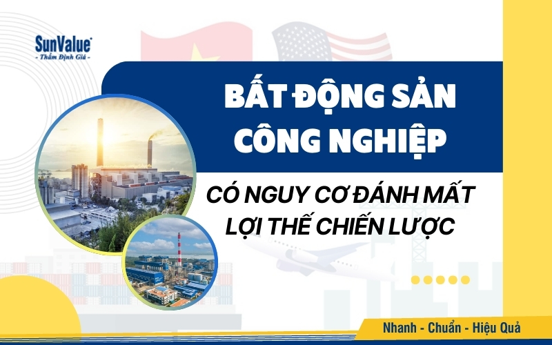 Bất động sản công nghiệp có nguy cơ đánh mất lợi thế chiến lược
