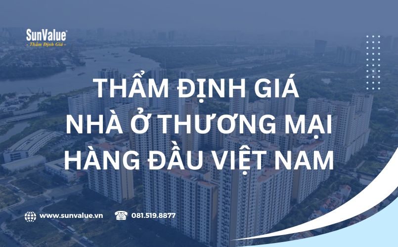 SunValue là một trong những địa chỉ thẩm định bất động sản uy tín hàng đầu tại Việt Nam