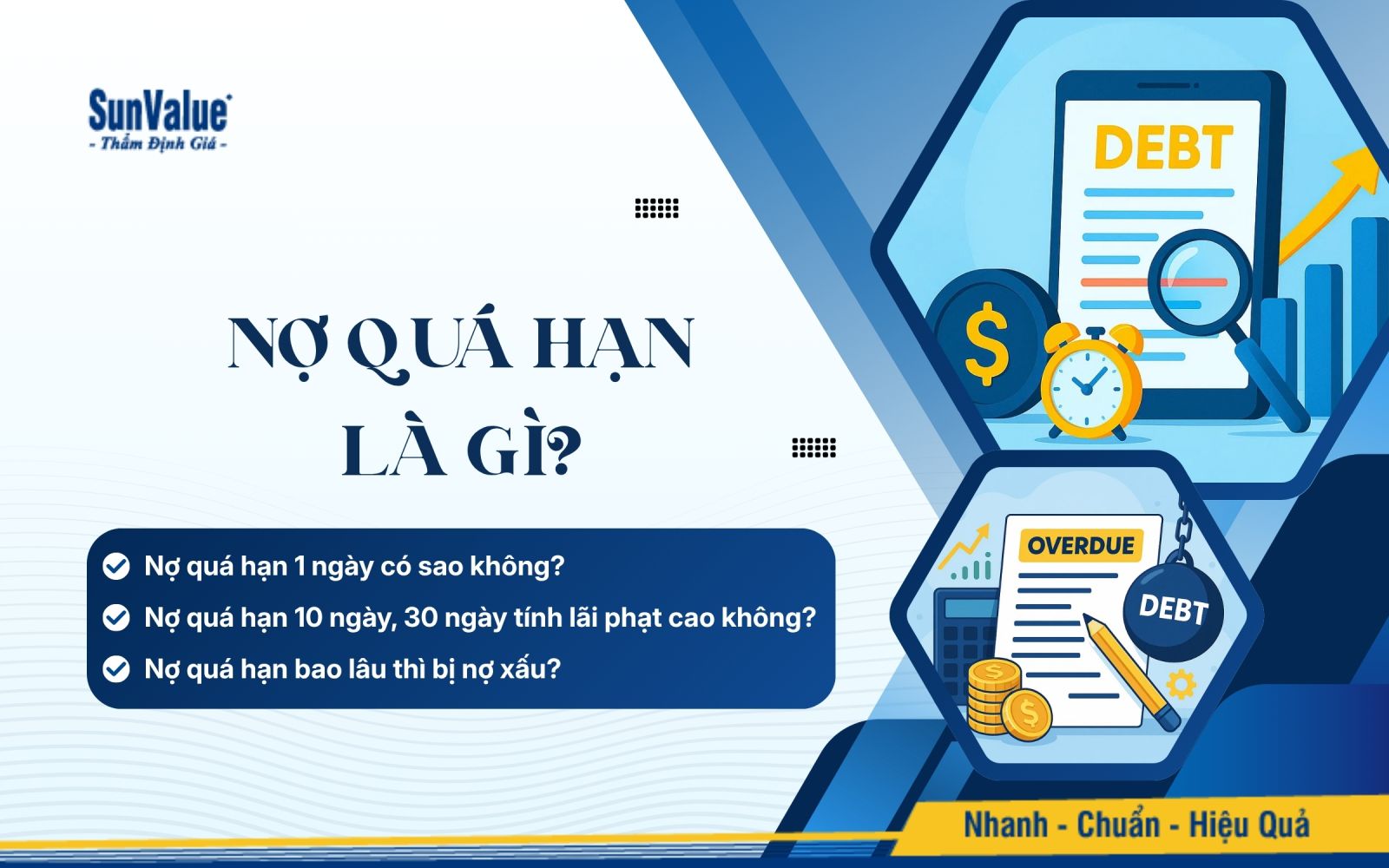 Nợ quá hạn là các khoản vay mà khách hàng không thanh toán đúng thời hạn đã cam kết trong hợp đồng tín dụng
