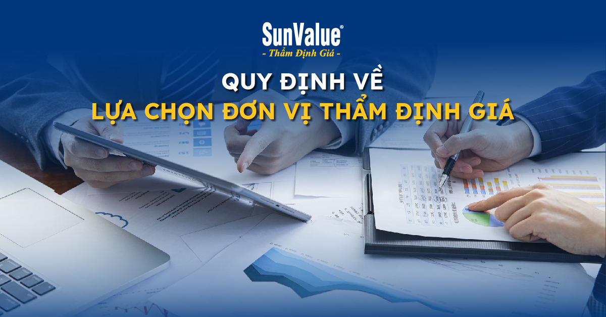 Quy định về lựa chọn đơn vị thẩm định giá