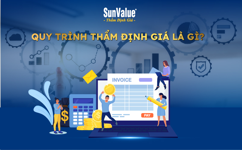 Quy trình thẩm định giá là gì