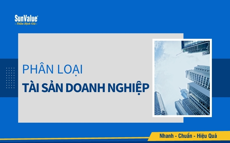 Thông thường, có 2 tiêu chí được áp dụng để phân loại tài sản trong doanh nghiệp
